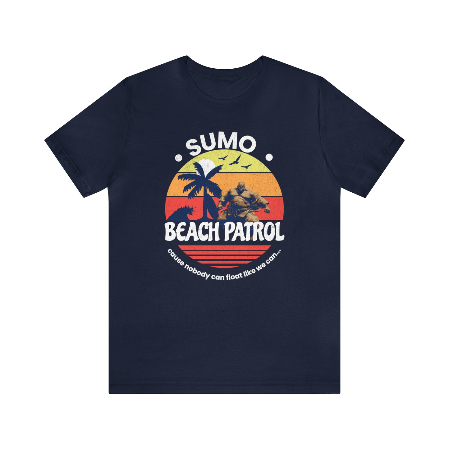 Sumo Beach Patrol Unisex Jersey Short Sleeve Tee