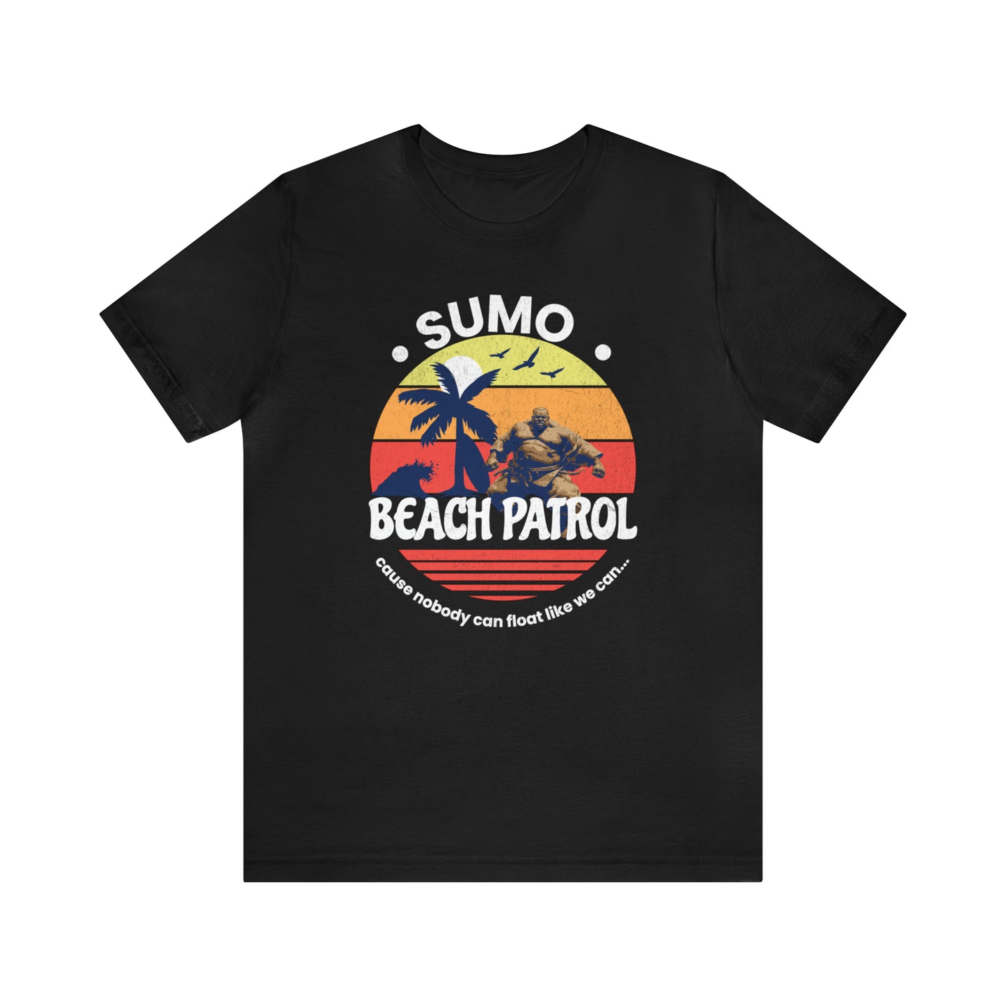 Sumo Beach Patrol Unisex Jersey Short Sleeve Tee