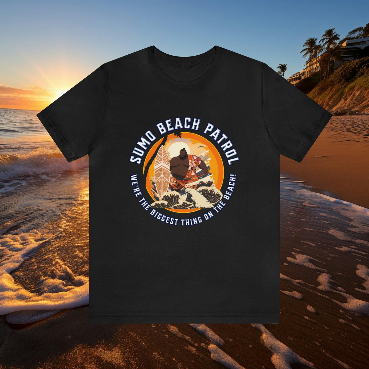 Sumo Beach Patrol: We're the Biggest Thing... Unisex Jersey Short Sleeve Tee