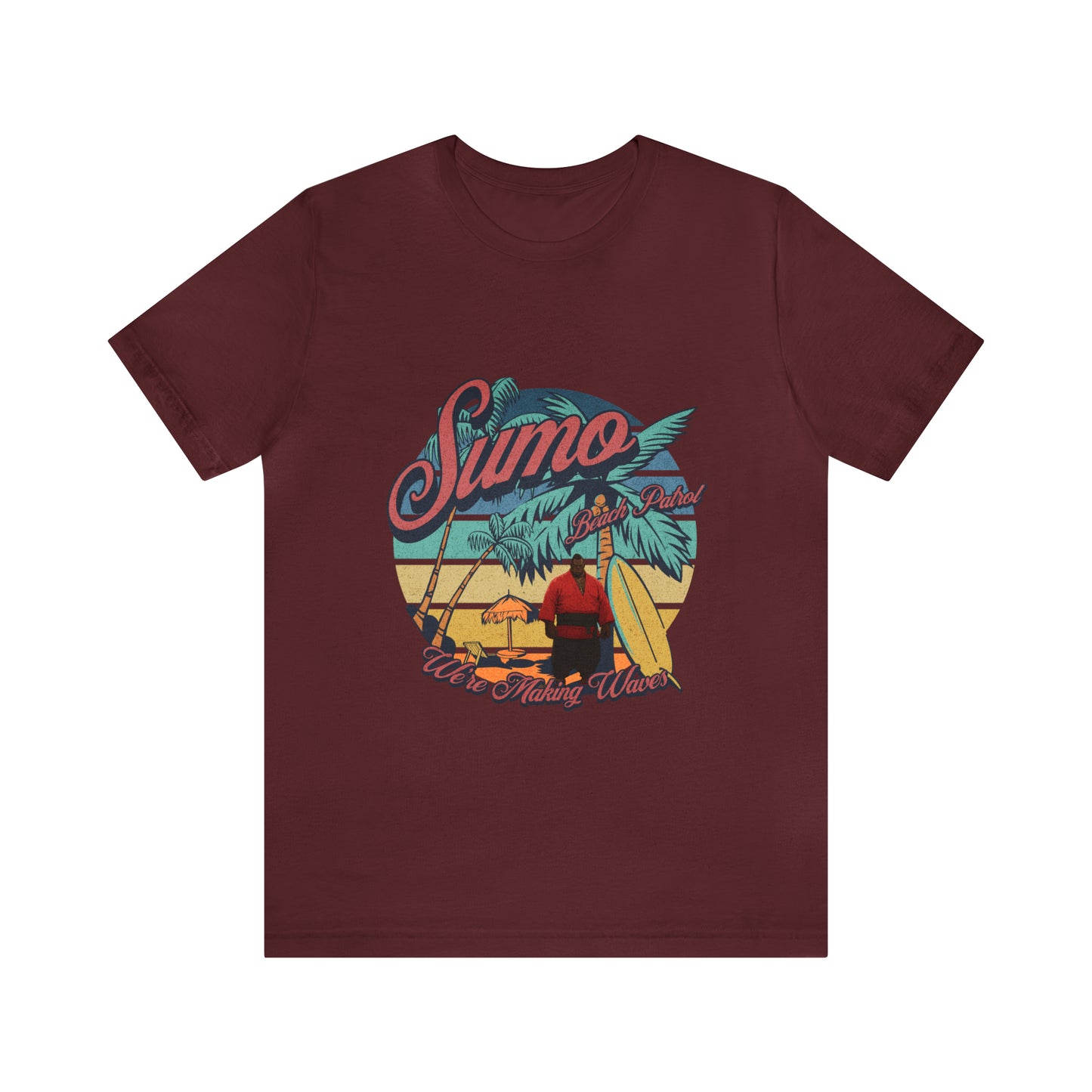 Sumo Beach Patrol : We're Making Waves... Unisex Jersey Short Sleeve Tee