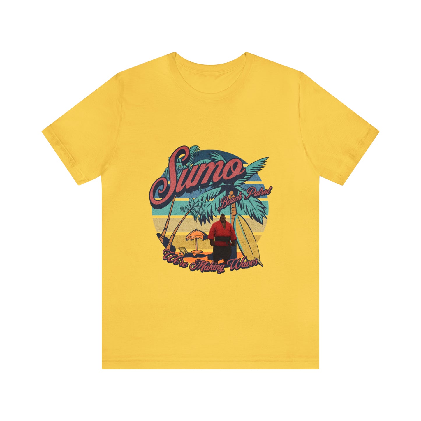 Sumo Beach Patrol : We're Making Waves... Unisex Jersey Short Sleeve Tee