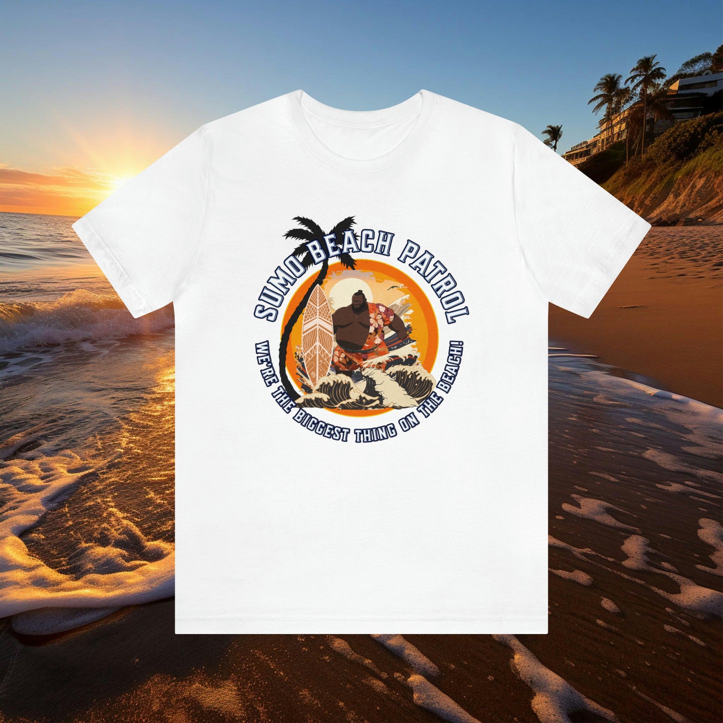 Sumo Beach Patrol: We're the Biggest Thing... Unisex Jersey Short Sleeve Tee